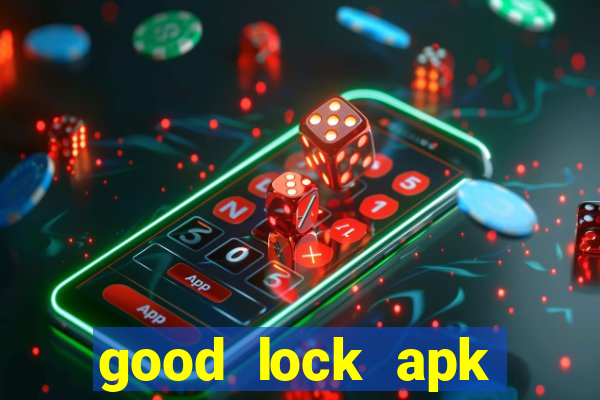 good lock apk android 13